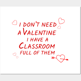 teacher don't need a valentine Posters and Art